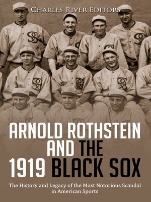 cover image of Arnold Rothstein and the 1919 Black Sox